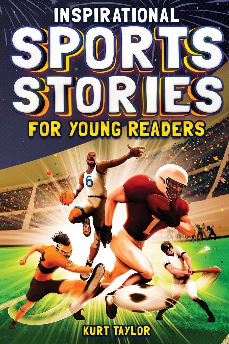 Inspirational Sports Stories for Young Readers: How 12 World-Class Athletes Overcame Challenges and Rose to the Top Paperback  November 4, 2022